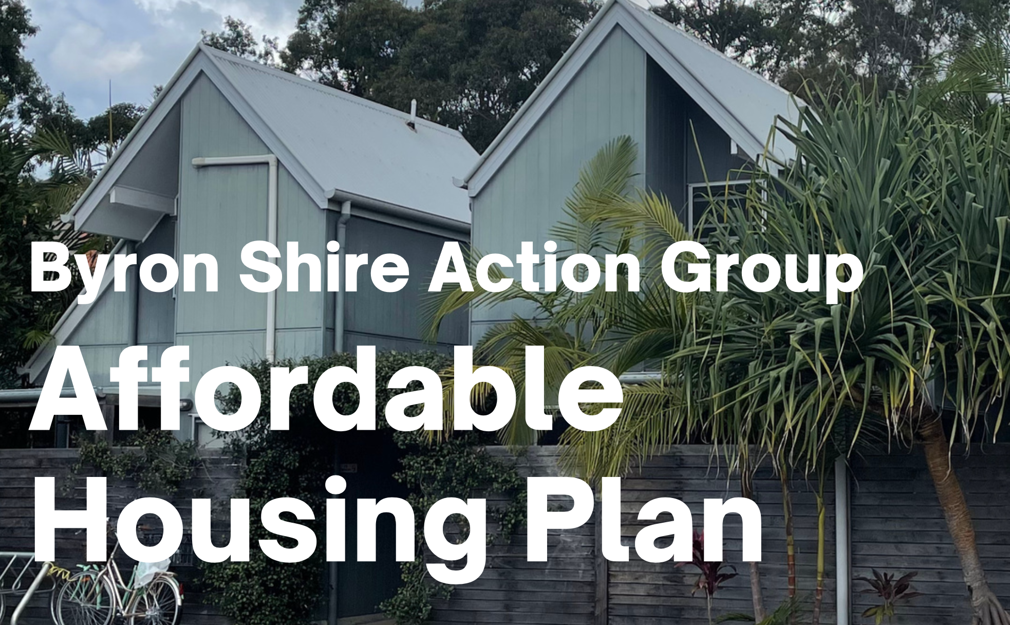 Byron Shire Action Group releases affordable housing plan